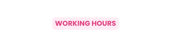 WORKING HOURS