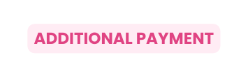 ADDITIONAL PAYMENT